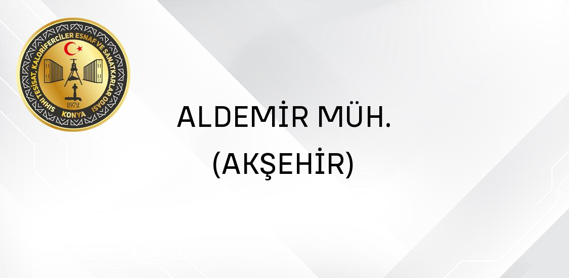 ALDEMİR MÜH. (AKŞEHİR)